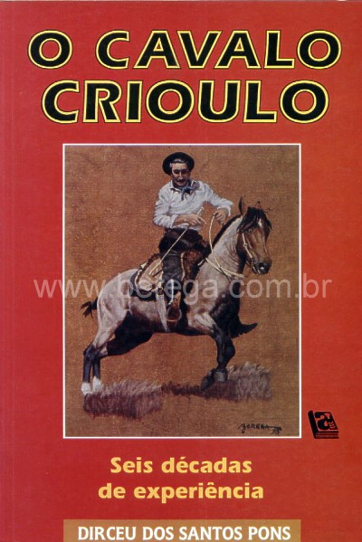 Livro O Cavalo Crioulo - seis décadas de experiência